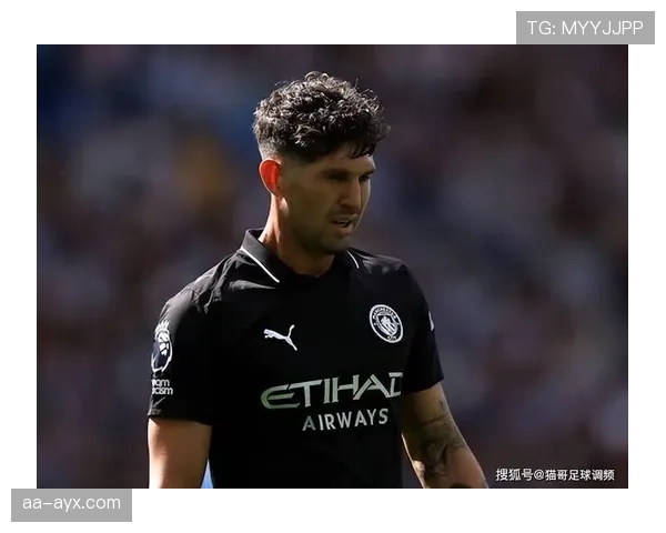 斯通斯防守稳健，助球队后防线坚如磐石